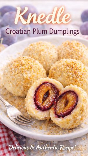 Make Croatian plum dumplings at home with this easy knedle recipe. Soft potato dough, juicy plums, and sweet breadcrumb coating. Includes what knedle are, history, storage tips, and international variations.