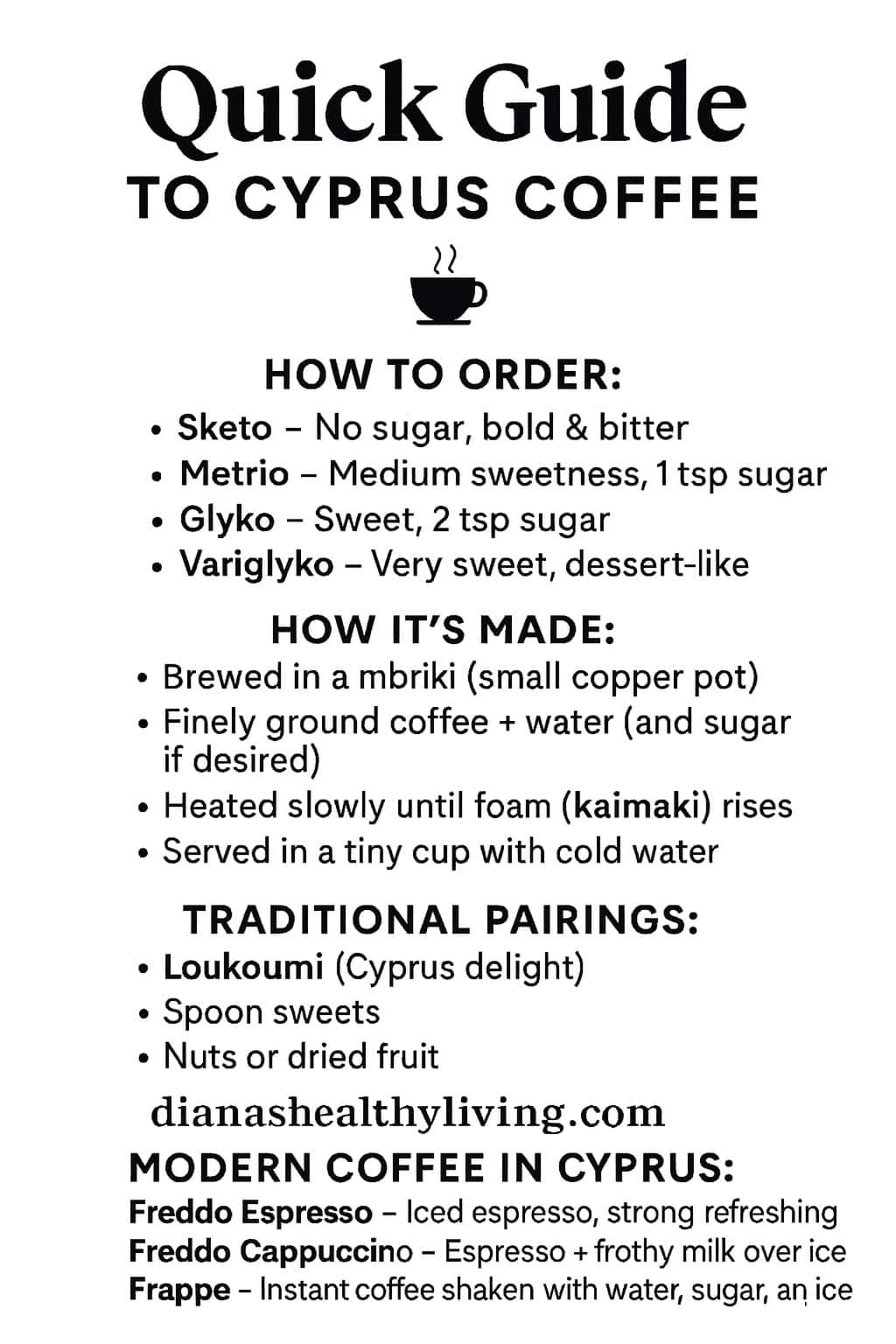 Discover Cyprus coffee&mdash;its history, brewing method, and cultural rituals. Learn how to order it and where to try this authentic island tradition.