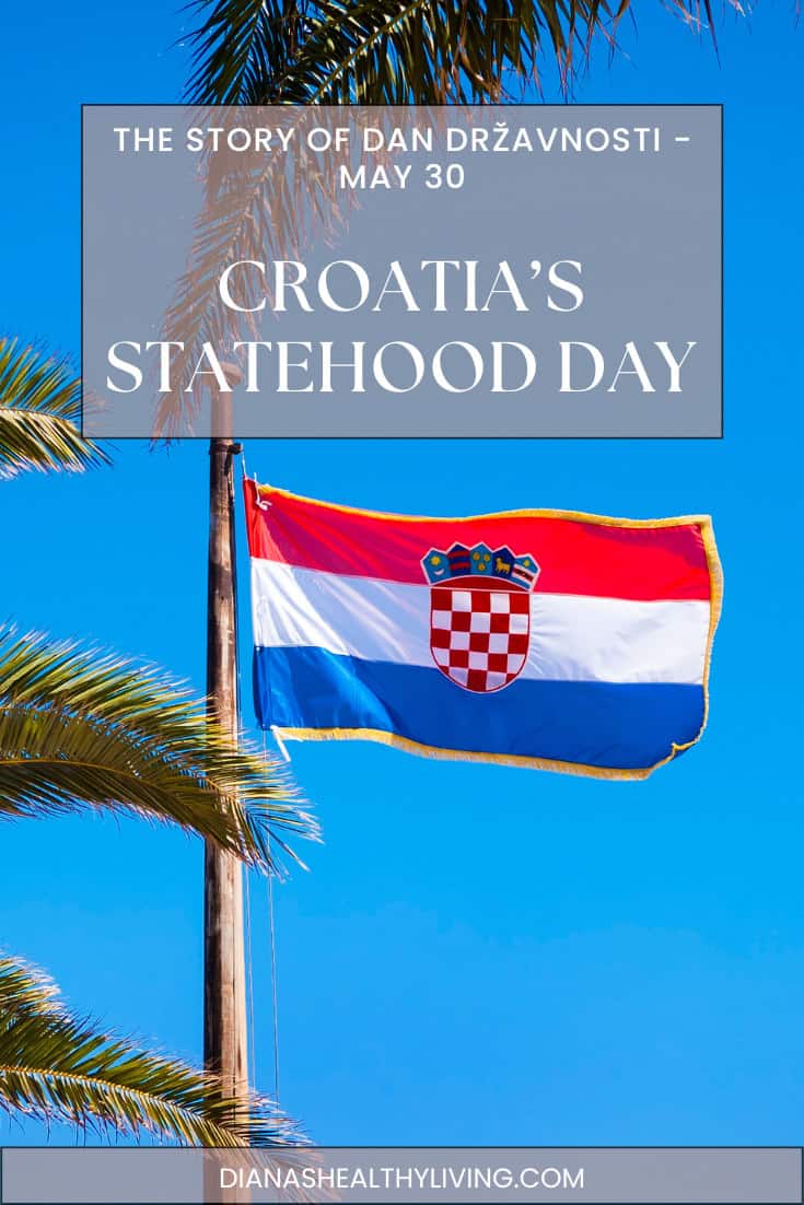 Croatian flag proudly raised on Statehood Day, May 30, Dan državnosti.
