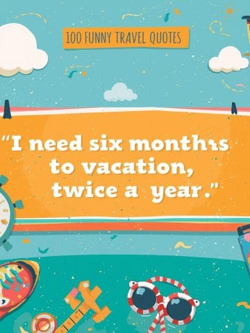 Discover 100 hilarious and funny travel quotes that will make any traveler smile. Perfect for your next Instagram caption, Pinterest board, or travel blog inspiration!