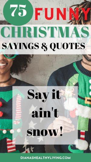 Lighten up the holidays with family-friendly funny Christmas sayings everyone will love.
