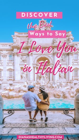 i love you in italian language i love you in italian i love u in italian how to say i love you in italian