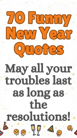 Start the new year with laughter! Check out these 70 funny happy New Year wishes and quotes perfect for family, friends, and coworkers. Share the giggles and ring in the new year with humor!